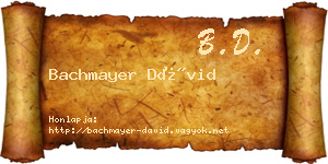 Bachmayer Dávid névjegykártya